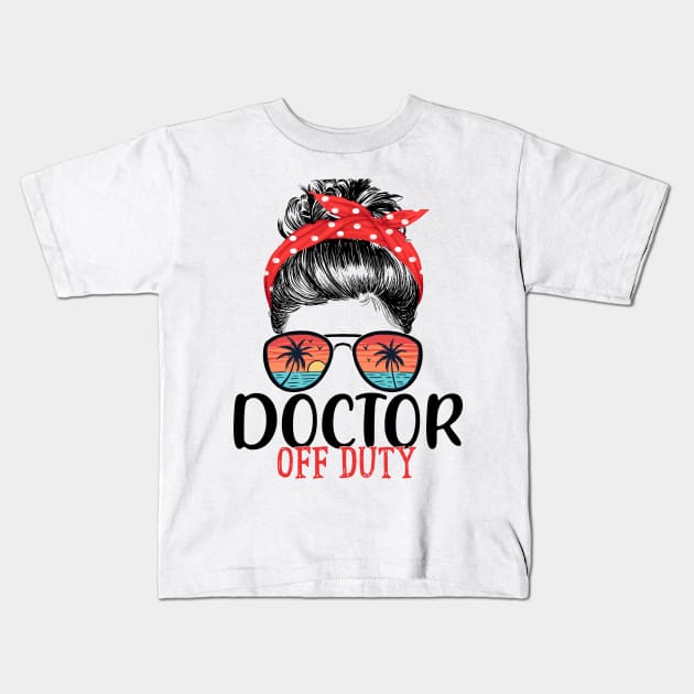 Messy Bun Doctor Off Duty Sunglasses Beach Sunset Kids T-Shirt by TeeaxArt